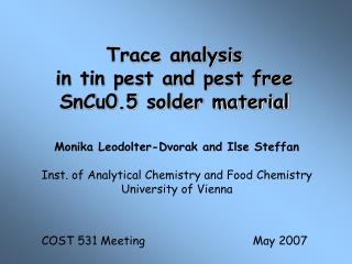Trace analysis in tin pest and pest free SnCu0.5 solder material