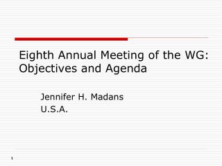 Eighth Annual Meeting of the WG: Objectives and Agenda