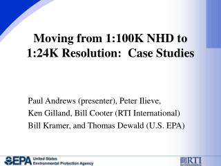 Moving from 1:100K NHD to 1:24K Resolution: Case Studies