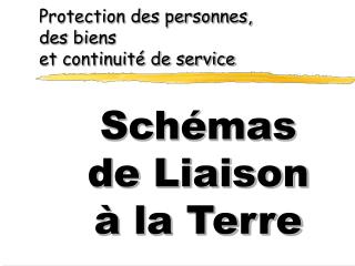 Protection des personnes, des biens et continuité de service