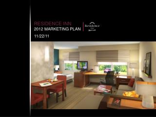 RESIDENCE INN 2012 MARKETING PLAN 11/22/11