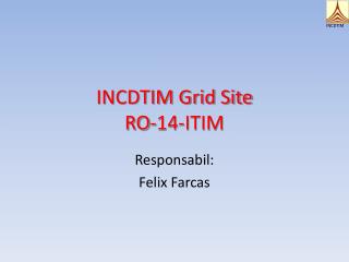 INCDTIM Grid Site RO-14-ITIM