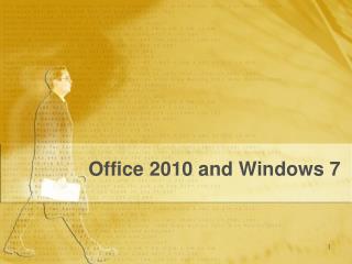 Office 2010 and Windows 7