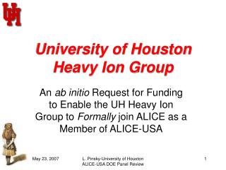 University of Houston Heavy Ion Group