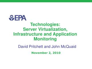 Technologies: Server Virtualization, Infrastructure and Application Monitoring
