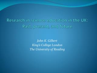 Research in science education in the UK: Past, present, and future
