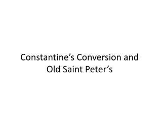 Constantine’s Conversion and Old Saint Peter’s