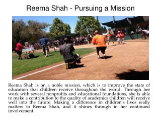 Reema Shah - Pursuing a Mission