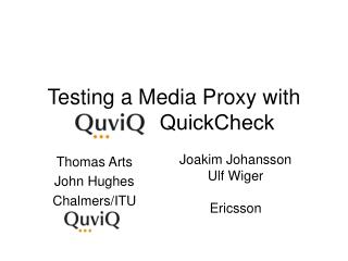 Testing a Media Proxy with … QuickCheck