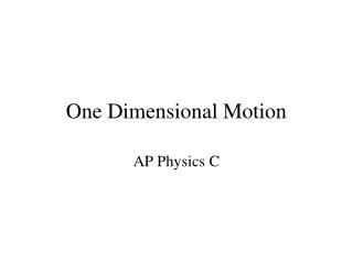 One Dimensional Motion