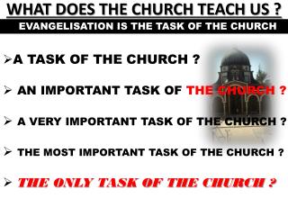 WHAT DOES THE CHURCH TEACH US ?
