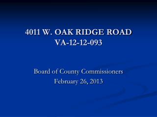 4011 W. OAK RIDGE ROAD VA-12-12-093