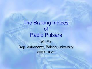 The Braking Indices of Radio Pulsars