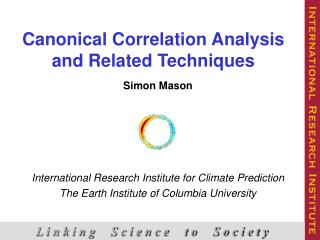 Canonical Correlation Analysis and Related Techniques