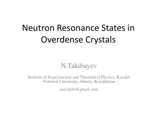 Neutron Resonance States in Overdense Crystals