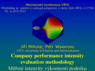 Company performance intensity evaluation methodology Měření intenzity výkonnosti podniku