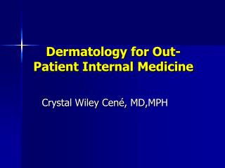 Dermatology for Out-Patient Internal Medicine