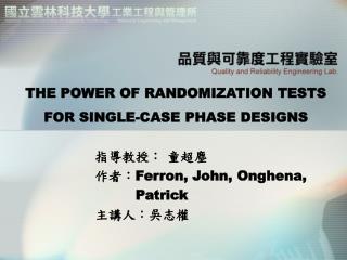 THE POWER OF RANDOMIZATION TESTS FOR SINGLE-CASE PHASE DESIGNS