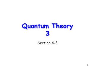 Quantum Theory 3