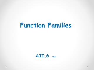 Function Families AII.6 2009