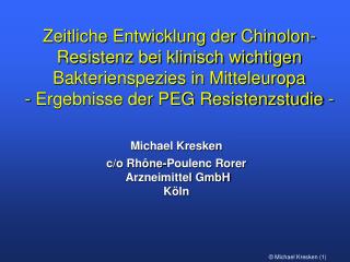 Michael Kresken c/o Rhône-Poulenc Rorer Arzneimittel GmbH Köln