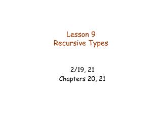 Lesson 9 Recursive Types