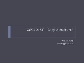 CSC1015F – Loop Structures