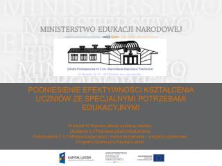 PODNIESIENIE EFEKTYWNOŚCI KSZTAŁCENIA UCZNIÓW ZE SPECJALNYMI POTRZEBAMI EDUKACYJNYMI