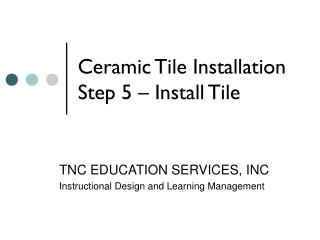 Ceramic Tile Installation Step 5 – Install Tile