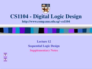 CS1104 - Digital Logic Design comp.nus.sg/~cs1104