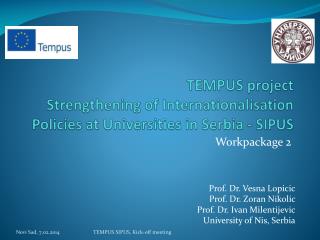 TEMPUS project Strengthening of Internationalisation Policies at Universities in Serbia - SIPUS