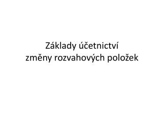 Základy účetnictví změny rozvahových položek