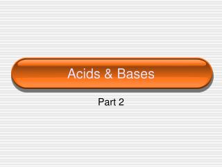 Acids &amp; Bases