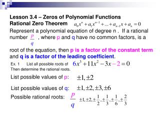 Lesson 3.4 – Zeros of Polynomial Functions Rational Zero Theorem