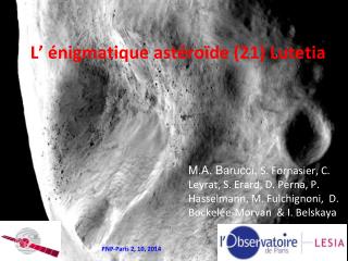 L ’ énigmatique astéroïde (21) Lutetia