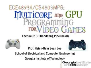 Lecture 5: 3D Rendering Pipeline (II)