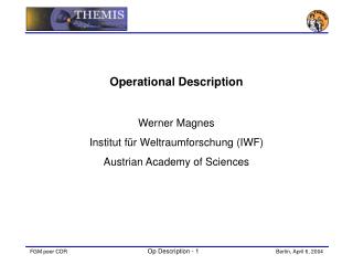 Operational Description Werner Magnes Institut für Weltraumforschung (IWF)