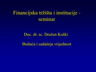Financijska tržišta i institucije - seminar