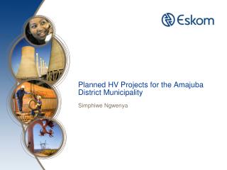 Planned HV Projects for the Amajuba District Municipality