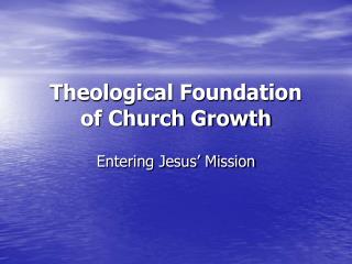 Theological Foundation of Church Growth