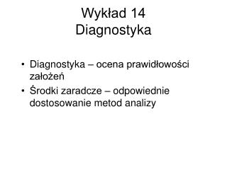 Wykład 14 Diagnostyka