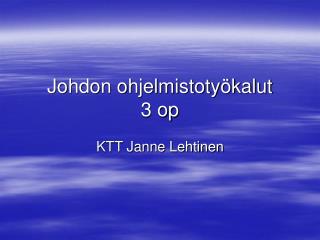 Johdon ohjelmistotyökalut 3 op