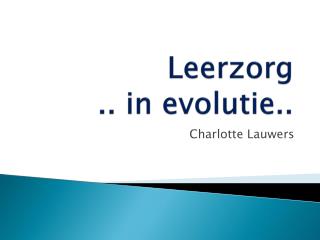 Leerzorg .. i n evolutie..