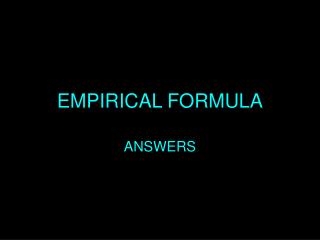 EMPIRICAL FORMULA