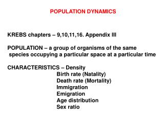 KREBS chapters – 9,10,11,16. Appendix III POPULATION – a group of organisms of the same