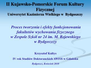 II Kujawsko-Pomorskie Forum Kultury Fizycznej Uniwersytet Kazimierza Wielkiego w Bydgoszczy
