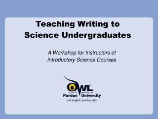 Teaching Writing to Science Undergraduates