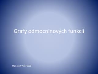 Grafy odmocninových funkcií