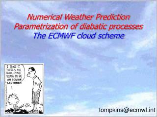 Numerical Weather Prediction Parametrization of diabatic processes The ECMWF cloud scheme