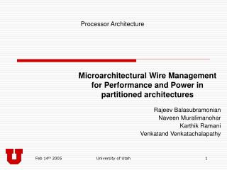 Microarchitectural Wire Management for Performance and Power in partitioned architectures